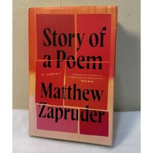 Story Of A Poem By Zapruder, Matthew INSCRIBED